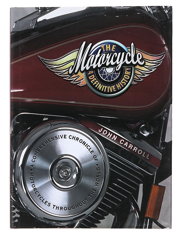 The Motorcycle a definitive history - John Carroll - Historiakirjat - 10105473696 - 0