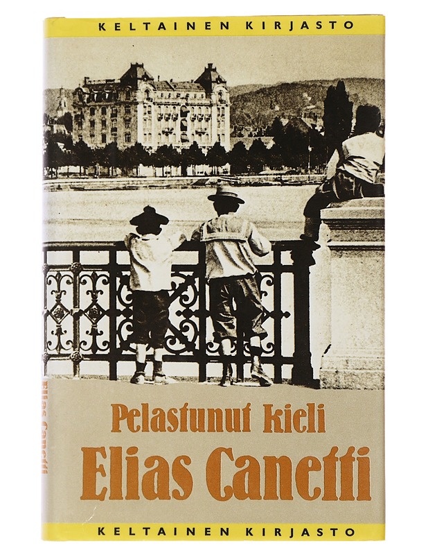 Pelastunut kieli : erään nuoruuden tarina - Canetti, Elias - Elämäkerrat ja muistelmat - 10105473719 - 0