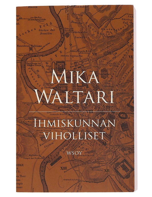 Ihmiskunnan viholliset - Mika Waltari - Romaanit ja novellit - 10105473737 - 0