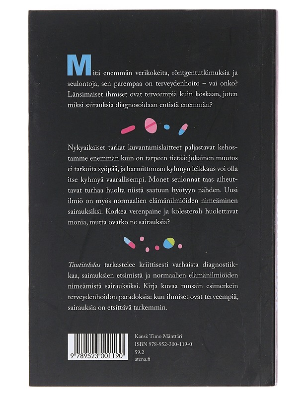 Tautitehdas : miten ylidiagnostiikka tekee meistä sairaita? - Iris Pasternack - Tietokirjat ja oppaat - 10105473739 - 1