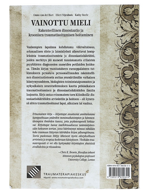 Vainottu mieli : rakenteellinen dissosiaatio ja pitkään jatkuneen traumatisoitumisen hoitaminen - Hart, Onno van der - Tietokirjat ja oppaat - 10105473776 - 1