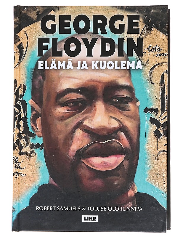 George Floydin elämä ja kuolema - Samuels, Robert - Elämäkerrat ja muistelmat - 10105473773 - 0