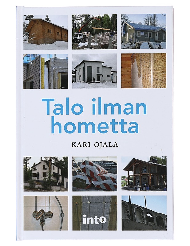 Talo ilman hometta - Ojala, Kari - Tietokirjat ja oppaat - 10105473784 - 0