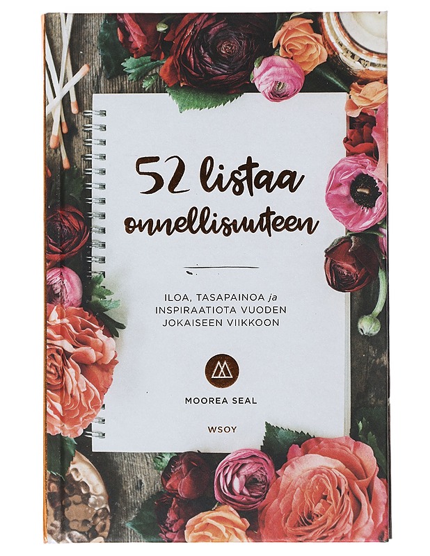 52 listaa onnellisuuteen: iloa, tasapainoa ja inspiraatiota vuoden jokaiseen viikkoon - Moorea Seal - Hyvinvointikirjat - 10105473795 - 0