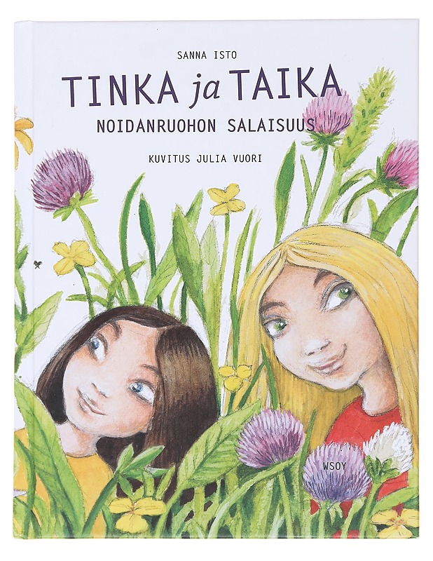 Tinka ja Taika : noidanruohon salaisuus - Isto, Sanna - Lastenkirjat - 10105473848 - 0