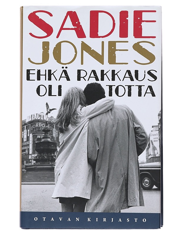 Ehkä rakkaus oli totta - Jones, Sadie - Romaanit ja novellit - 10105473865 - 0