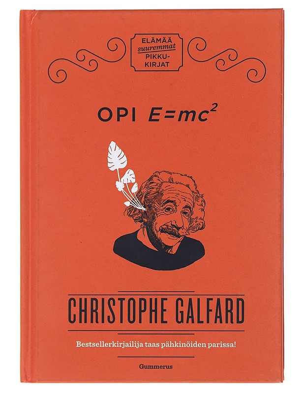 Opi E = mc² - Galfard, Christophe - Tietokirjat ja oppaat - 10105473896 - 0