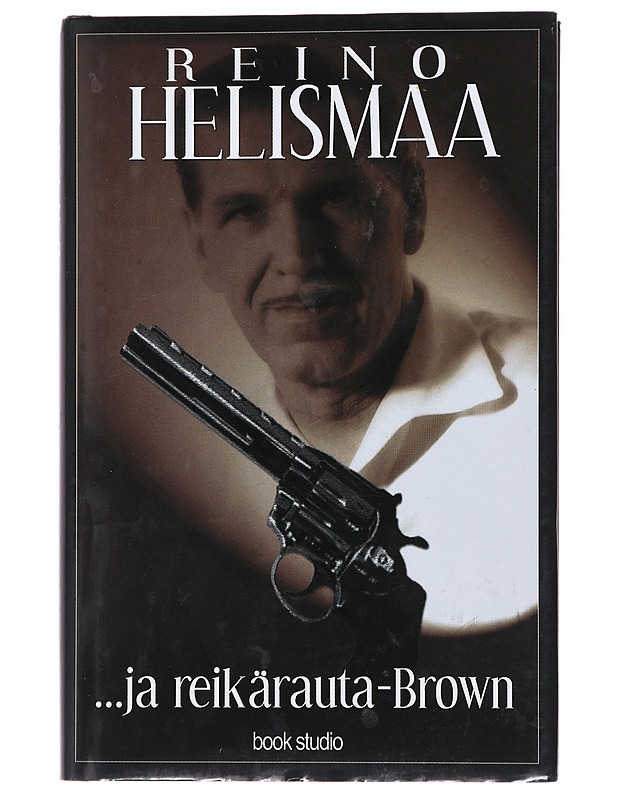 ... ja reikärauta-Brown - Helismaa, Reino - Romaanit ja novellit - 10105473958 - 0
