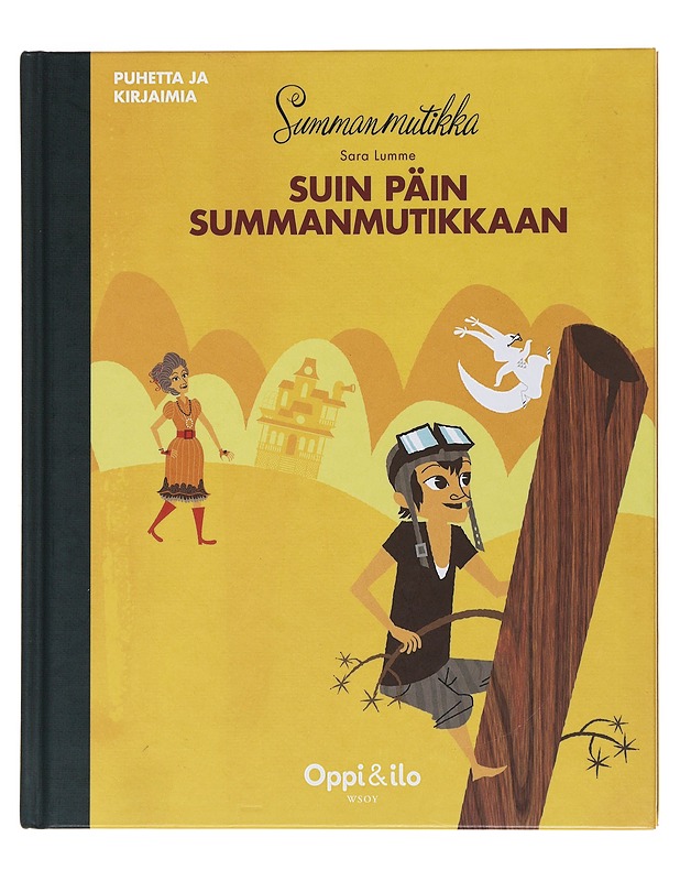Suin päin Summanmutikkaan - Sara Lumme - Lastenkirjat - 10105473955 - 0