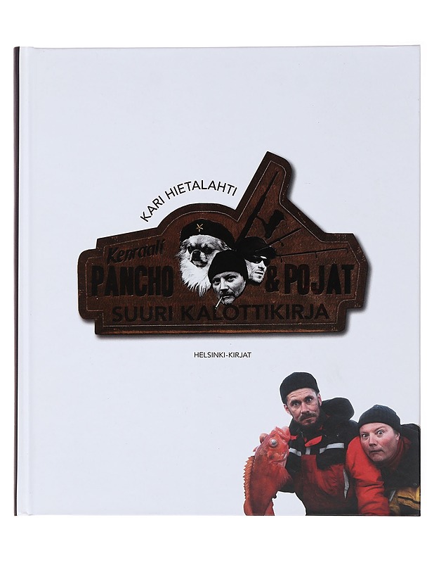 Kenraali Pancho & pojat : suuri kalottikirja - Kari Hietalahti - Lemmikki- ja luontokirjat - 10105474019 - 0