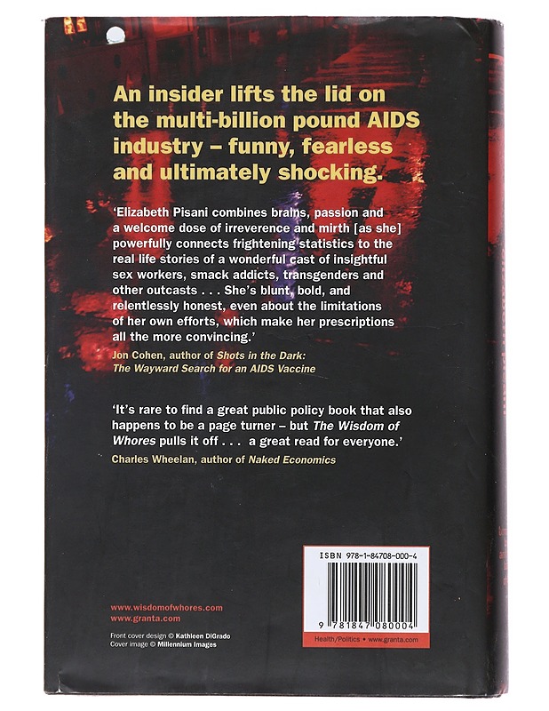 The wisdom of whores : bureaucrats, brothels and the business of AIDS - Elizabeth Pisani, signeerattu - Tietokirjat ja oppaat - 10105474025 - 1