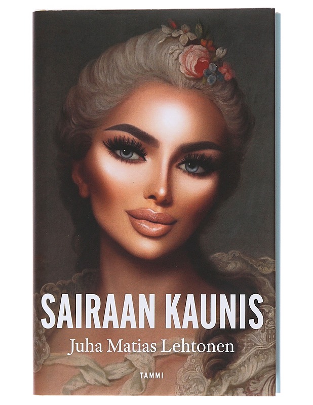 Sairaan kaunis - Juha Matias Lehtonen - Historiakirjat - 10105474081 - 0