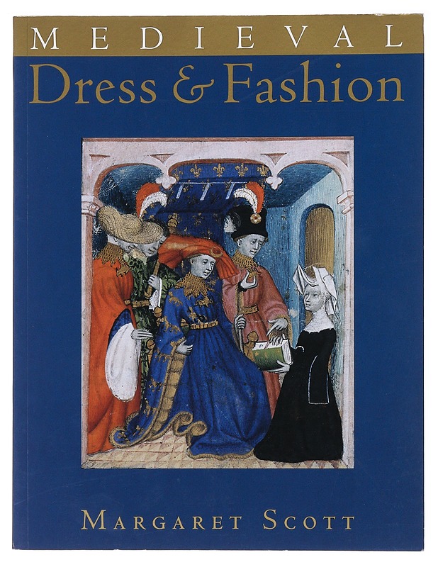 Medieval Dress and Fashion - Scott, Margaret - Tietokirjat ja oppaat - 10105474139 - 0