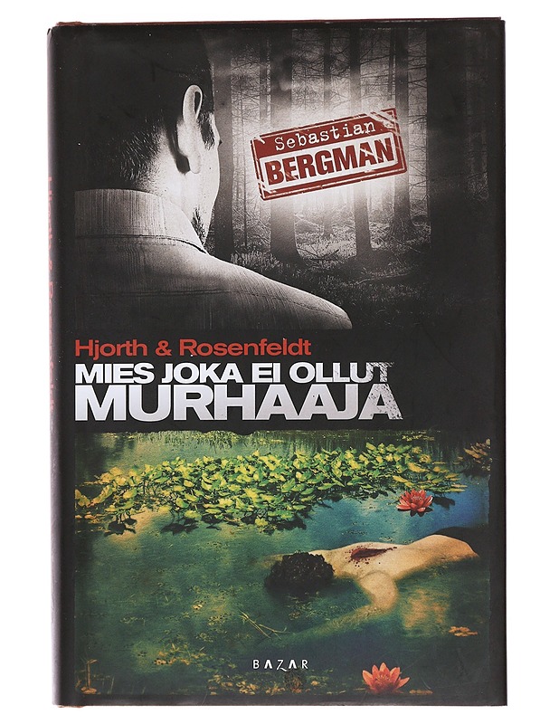 Mies joka ei ollut murhaaja - Hjorth, Michael - Jännitys ja dekkarit - 10105474141 - 0