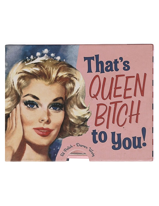 That's Queen Bitch to You! - Ed Polish, Darren Wotz - Harrastekirjat - 10105474349 - 0