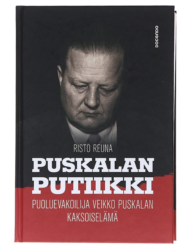 Puskalan putiikki : puoluevakoilija Veikko Puskalan kaksoiselämää - Reuna, Risto - Elämäkerrat ja muistelmat - 10105474433 - 0