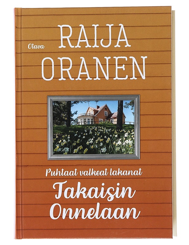 Takaisin Onnelaan - Oranen, Raija - Romaanit ja novellit - 10105474576 - 0