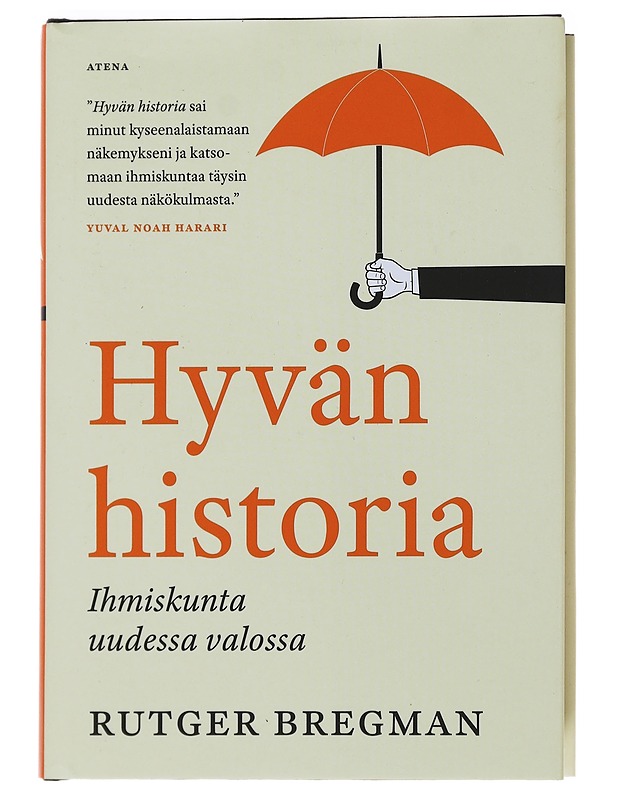 Hyvän historia : ihmiskunta uudessa valossa - Bregman, Rutger - Tietokirjat ja oppaat - 10105474602 - 0