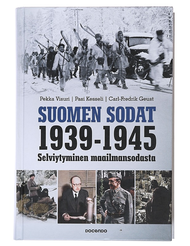 Suomen sodat 1939-1945 : selviytyminen maailmansodasta - Visuri, Pekka - Historiakirjat - 10105474608 - 0