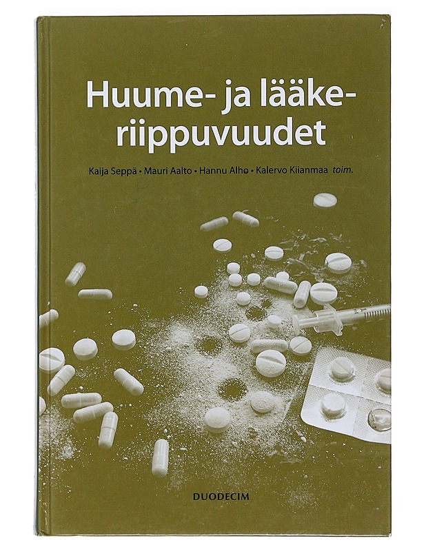 Huume- ja lääkeriippuvuudet - Seppä, Kaija - Tietokirjat ja oppaat - 10105474665 - 0