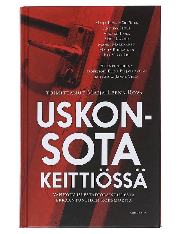 Uskonsota keittiössä : vanhoillislestadiolaisuudesta erkaantuneiden kokemuksia - Rova, Maija-Leena - Elämäkerrat ja muistelmat - 10105474677 - 0