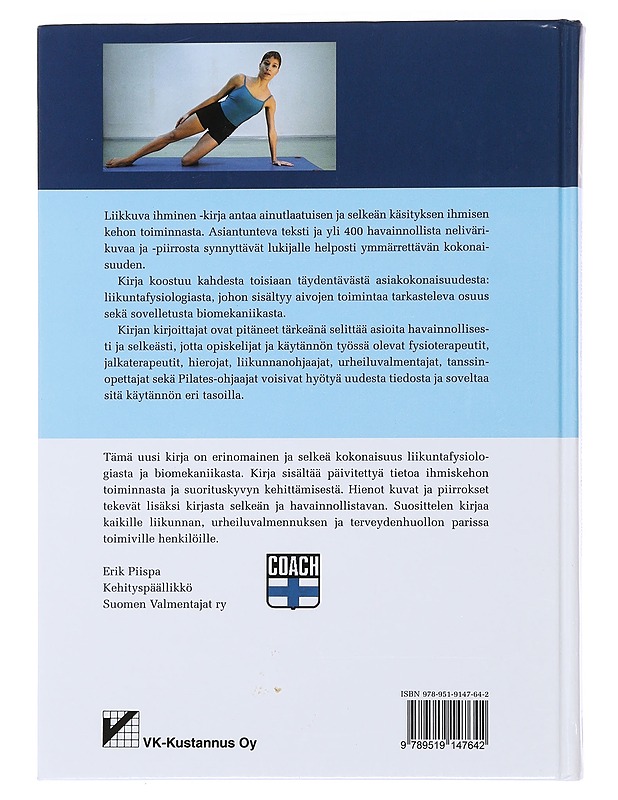 Liikkuva ihminen : aivot, liikuntafysiologia ja sovellettu biomekaniikka - Sandström, Marita - Tietokirjat ja oppaat - 10105474670 - 1