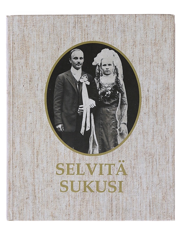 Selvitä sukusi : Tietoa sukututkijalle - Putkonen Marja-Liisa - Elämäkerrat ja muistelmat - 10105474694 - 0