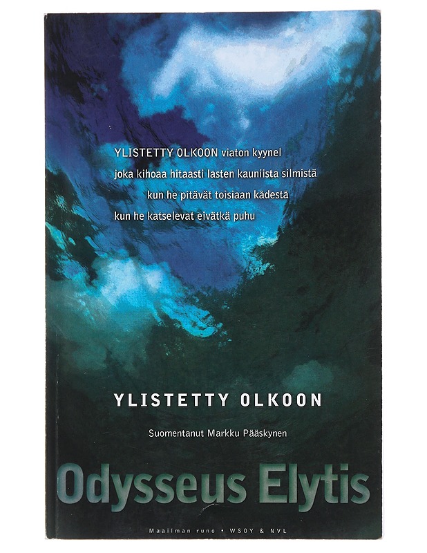 Ylistetty olkoon - Elytis, Odysseus - Romaanit ja novellit - 10105474700 - 0