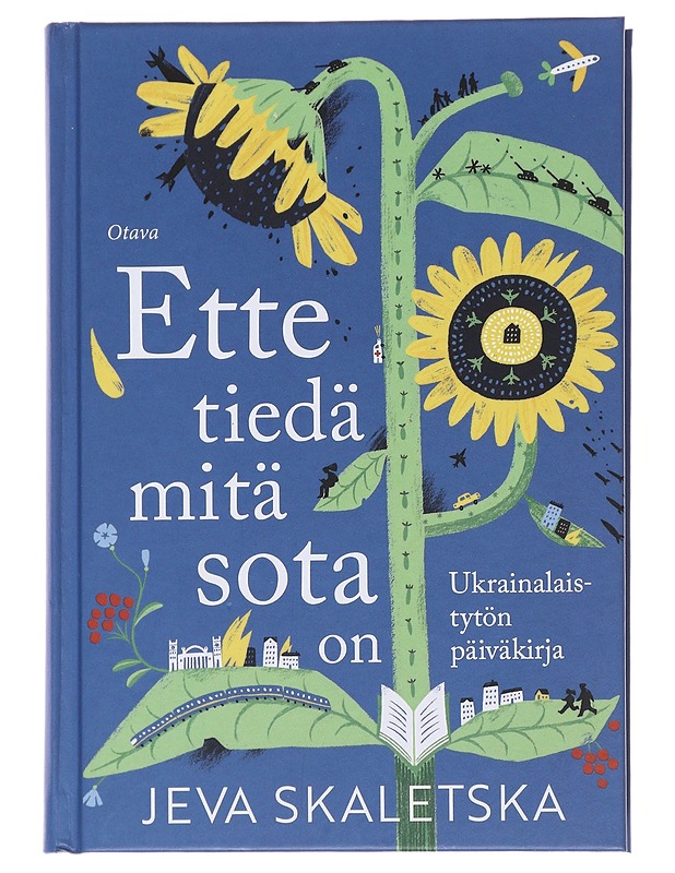 Ette tiedä mitä sota on - Skaletska, Jeva - Elämäkerrat ja muistelmat - 10105474723 - 0