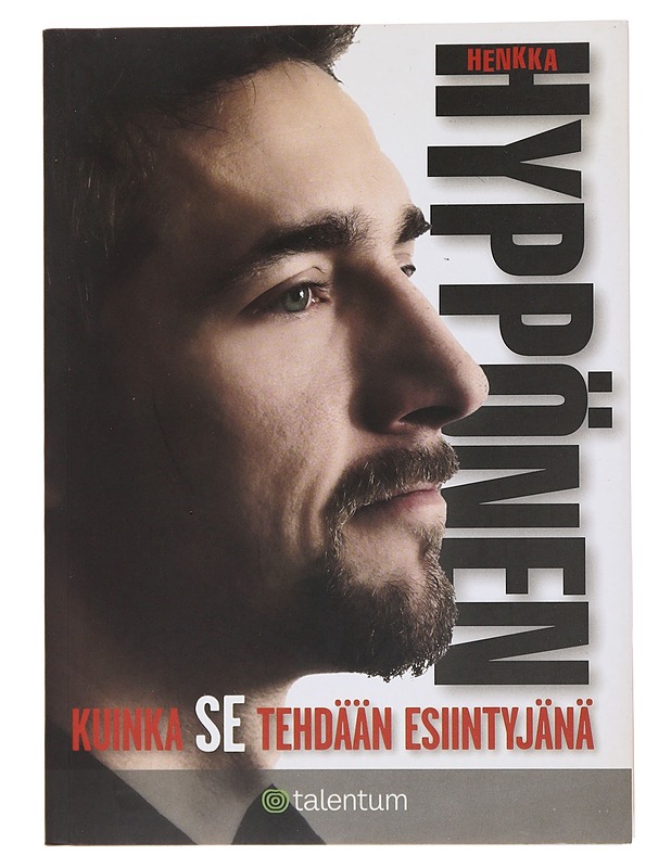 Kuinka SE tehdään esiintyjänä - Henkka Hyppönen - Tietokirjat ja oppaat - 10105474738 - 0