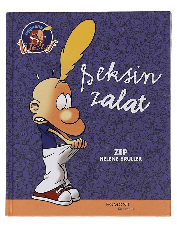 Seksin zalat : oppaana Titeuf - Zep - Tietokirjat ja oppaat - 10105474756 - 0