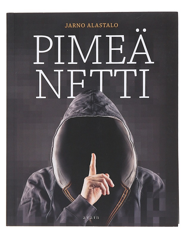 Pimeä netti - Jarno Alastalo - Tietokirjat ja oppaat - 10105474760 - 0