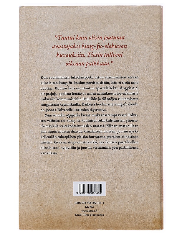 Soturimunkin oppipoika : aikani kung-fu-temppelissä - Tolvanen, Joonas - Elämäkerrat ja muistelmat - 10105474810 - 1