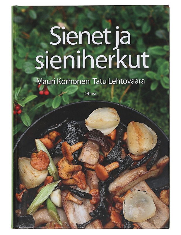 Sienet ja sieniherkut - Korhonen, Mauri - Ruokakirjat - 10105474812 - 0