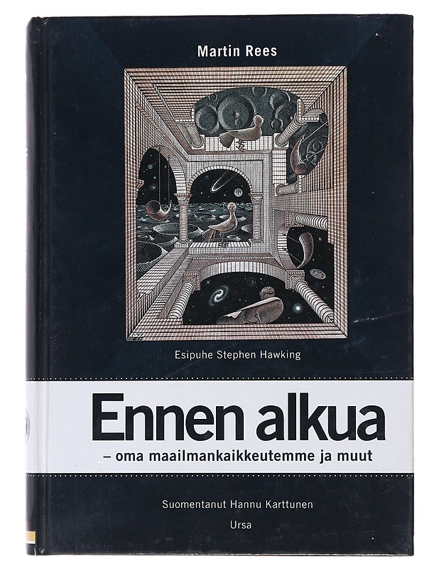 Ennen alkua : oma maailmankaikkeutemme ja muut - Rees, Martin - Tietokirjat ja oppaat - 10105474821 - 0