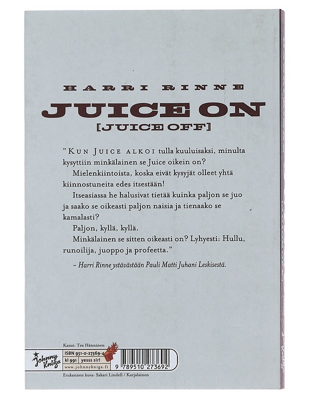 Juice on : Juice off - Harri Rinne - Elämäkerrat ja muistelmat - 10105474846 - 1