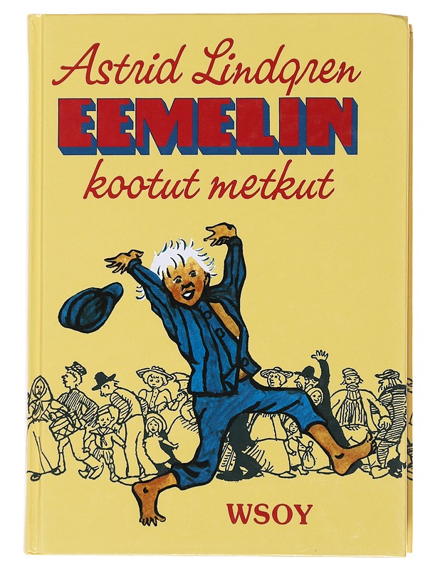 Eemelin kootut metkut - Lindgren, Astrid - Lastenkirjat - 10105474844 - 0