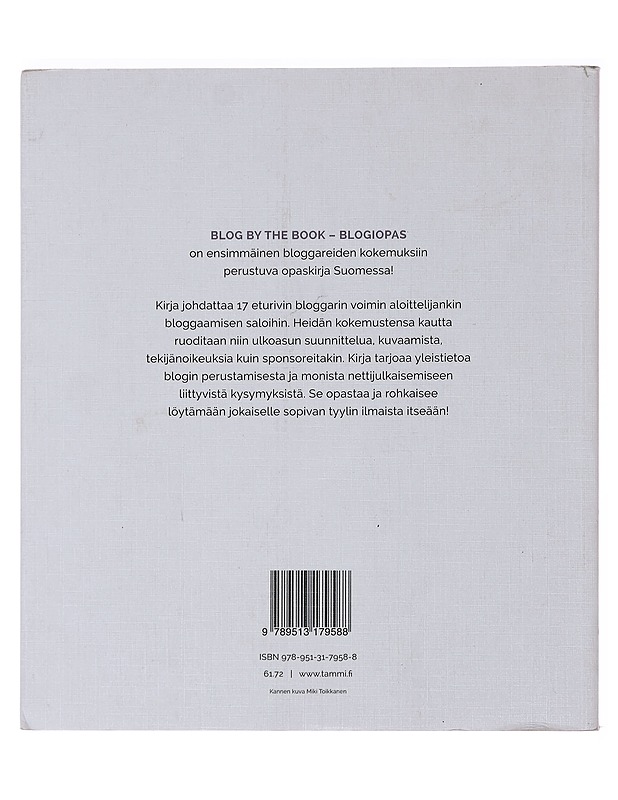 Blog by the book : blogiopas - Toikkanen, Miki - Tietokirjat ja oppaat - 10105474850 - 1