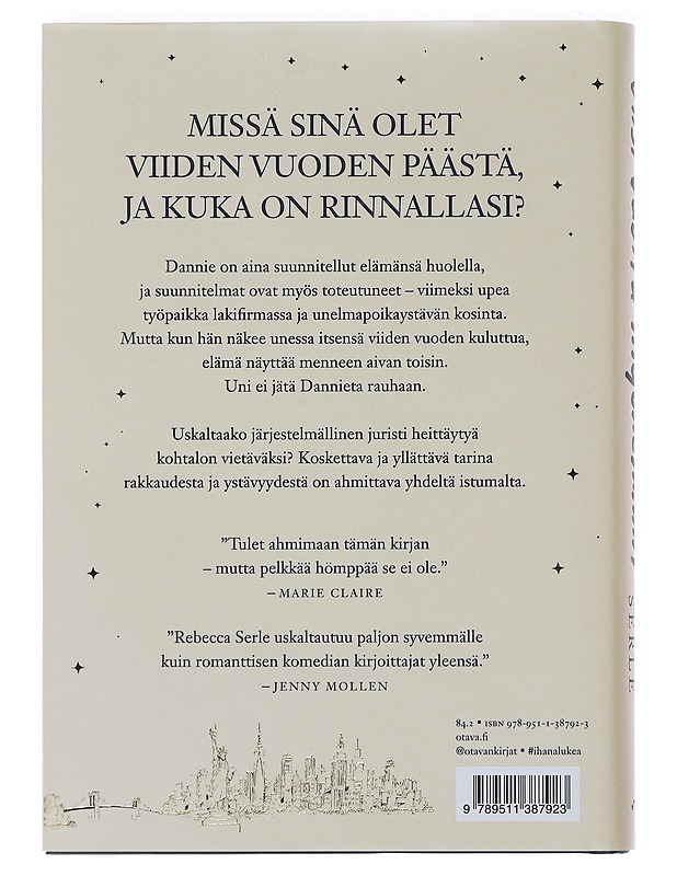 Viisi vuotta myöhemmin - Serle, Rebecca - Romaanit ja novellit - 10105474915 - 1