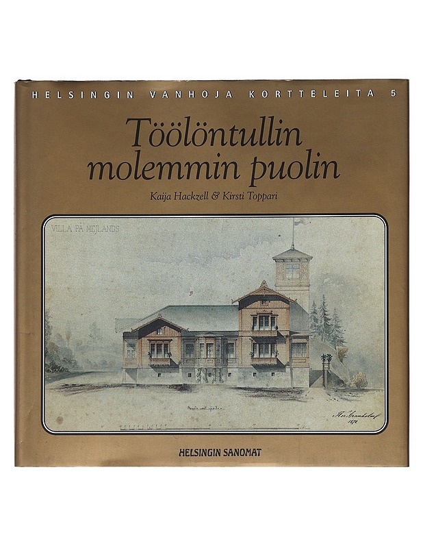 Töölöntullin molemmin puolin - Hackzell, Kaija - Historiakirjat - 10105474925 - 0