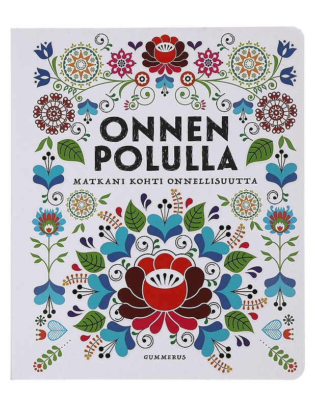 Onnen polulla Matkani kohti onnellisuutta - Harrastekirjat - 10105474982 - 0