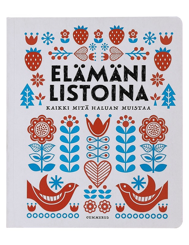 Elämäni listoina : Kaikki mitä haluan muistaa - Gummerus - Tietokirjat ja oppaat - 10105474969 - 0