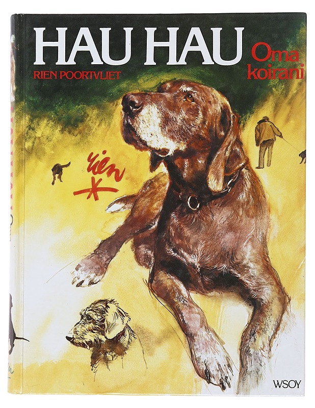 Hau hau : Oma koirani - Rien Poortvliet - Harrastekirjat - 10105474972 - 0