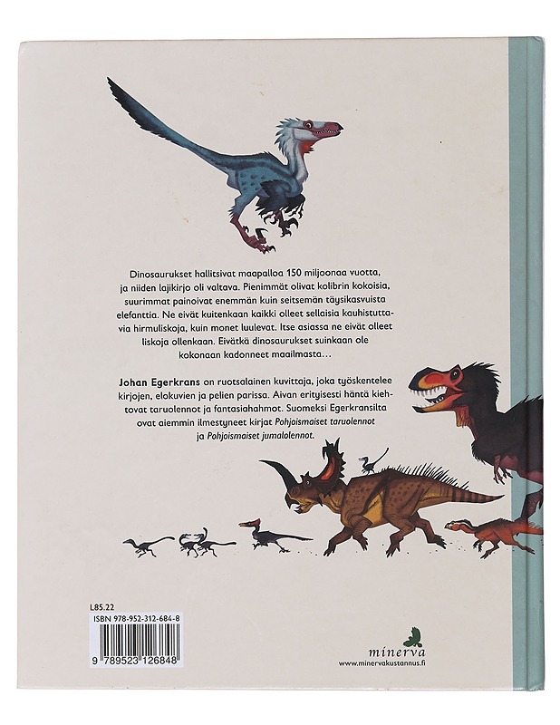 Kaikkien aikojen dinosaurukset - Egerkrans, Johan - Lastenkirjat - 10105474976 - 1