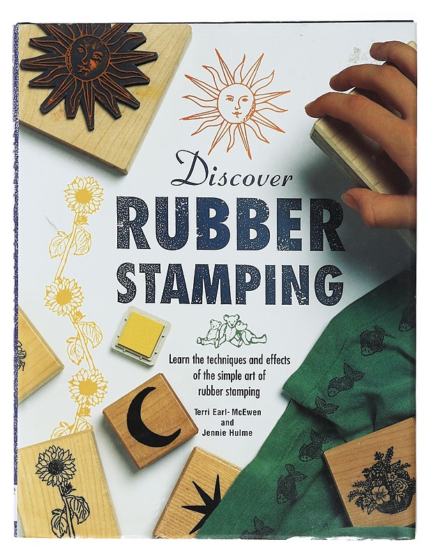 Discover Rubber Stamping: Learn the Techniques and Effects of the Simple Art of Rubber Stamping - Harrastekirjat - 10105475032 - 0