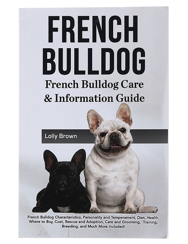 French Bulldog: French Bulldog Care & Information Guide - Tietokirjat ja oppaat - 10105475097 - 0