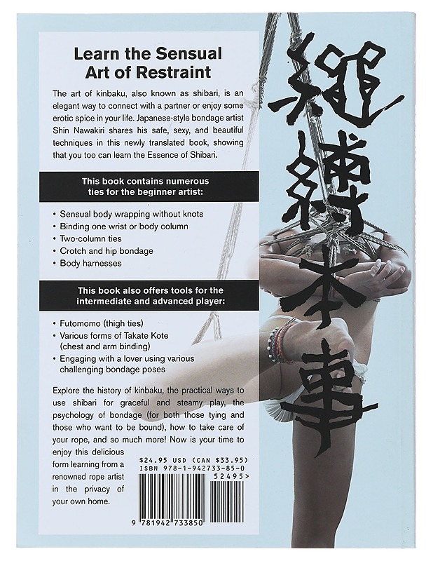 Essence of Shibari : Kinbaku and Japanese Rope Bondage - Shin Nawakari - Tietokirjat ja oppaat - 10105475114 - 1