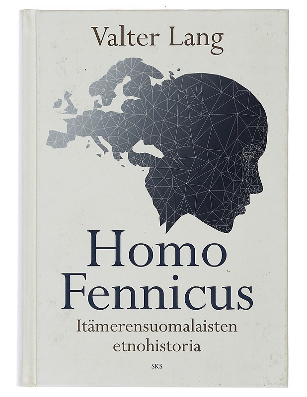 Homo Fennicus : itämerensuomalaisten etnohistoria - Lang, Valter - Historiakirjat - 10105475124 - 0