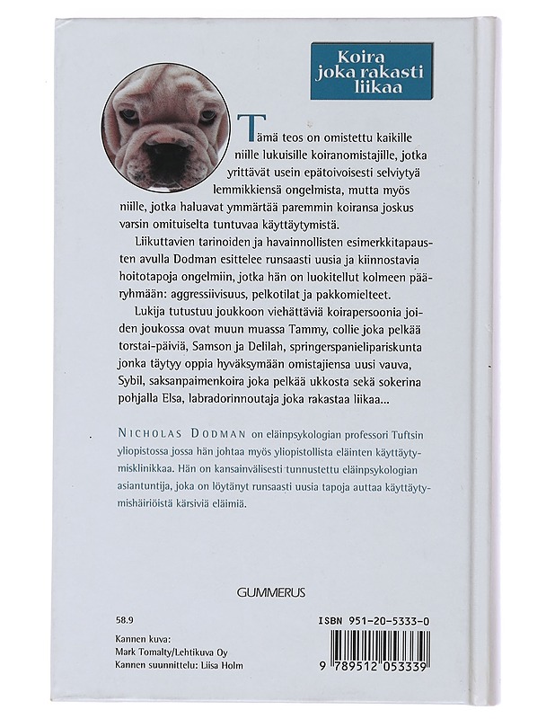 Koira joka rakasti liikaa - Nicholas Dodman - Tietokirjat ja oppaat - 10105475149 - 1
