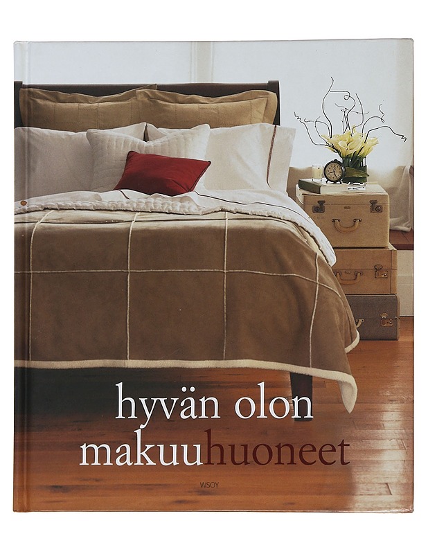 Hyvän olon makuuhuoneet - Lynch, Sarah - Tietokirjat ja oppaat - 10105475189 - 0